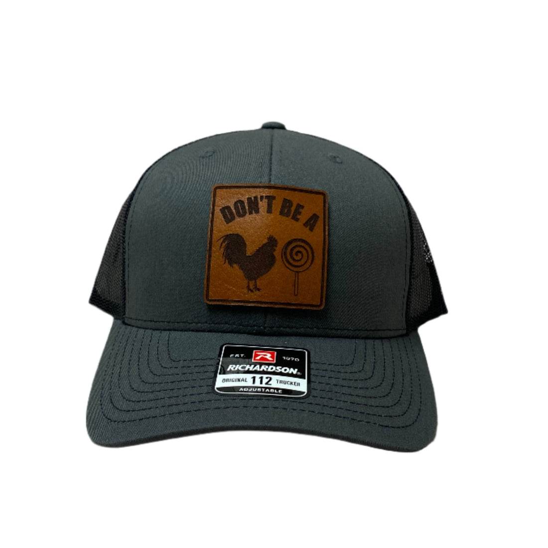 Don't Be A C*** Sucker Richardson 112 Hat
