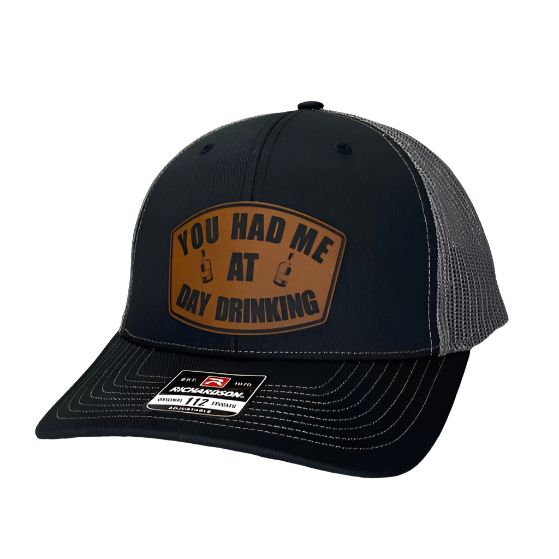 You Had Me At Day Drinking Leather Patch Richardson 112 Hat
