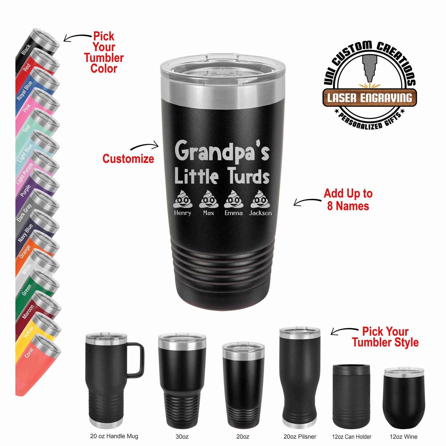 A collection of black Polar Camel tumblers in different sizes, with the text 'Grandpa's Little turds" with little poop emojis with grandkids names etch inside each design,  the text "grandpa's"  & "kids Names' up to 8 names, can be customized, accompanied by a clear lid, displayed with colorful text indicating various tumbler sizes and lids.