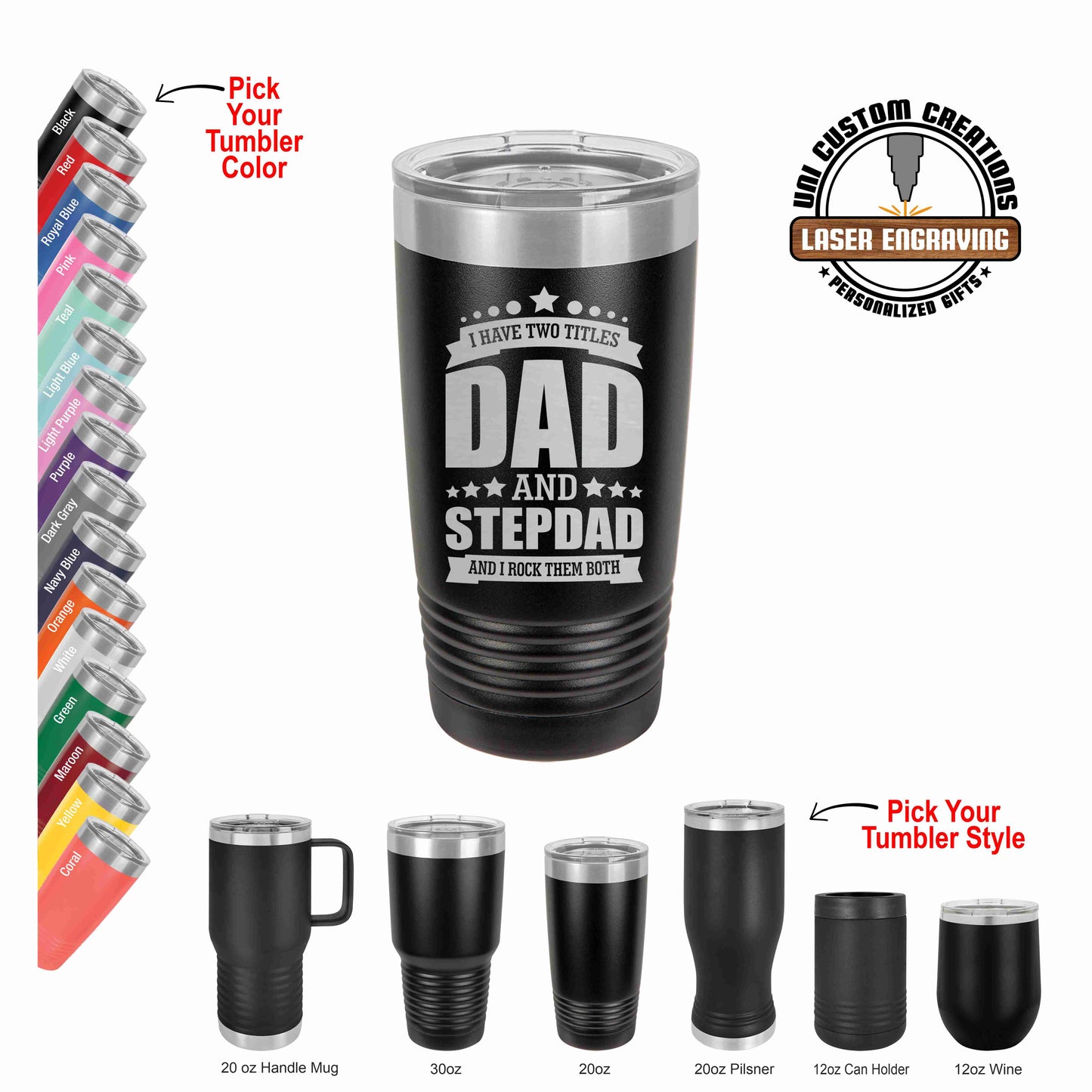 A collection of Polar Camel tumblers in various colors, each with 'I Have two Titles DAD and STEPDAD and I Rock them Both" text . Tumblers are shown with both a standard lid and a straw hole lid, and are described as being double-wall vacuum insulated, BPA and lead free, and suitable for hot and cold beverages.