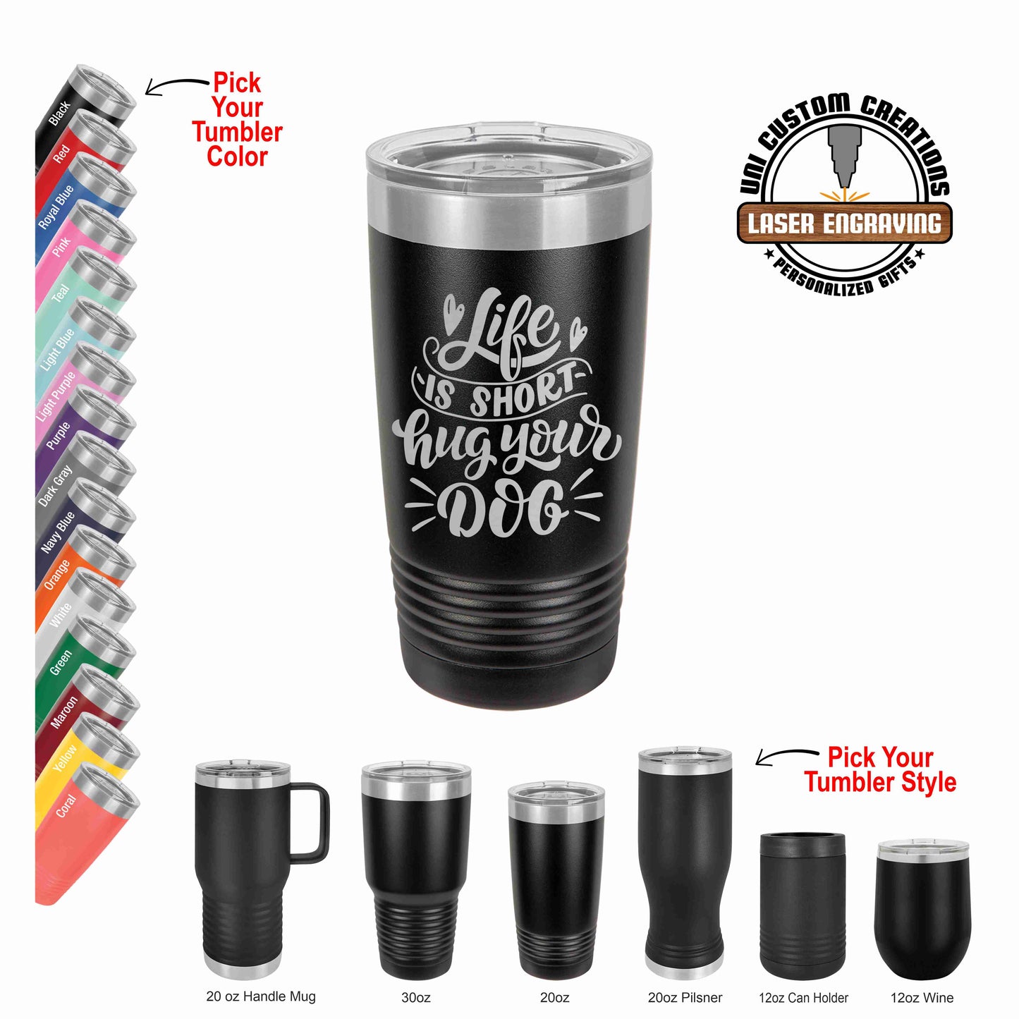 A collage of images showing a black polar camel tumbler with various lid styles and an inscription that reads 'Life Is Short Hug Your Dog'. The tumbler is displayed in different sizes and colors, and an image of a dog is also visible in the background.