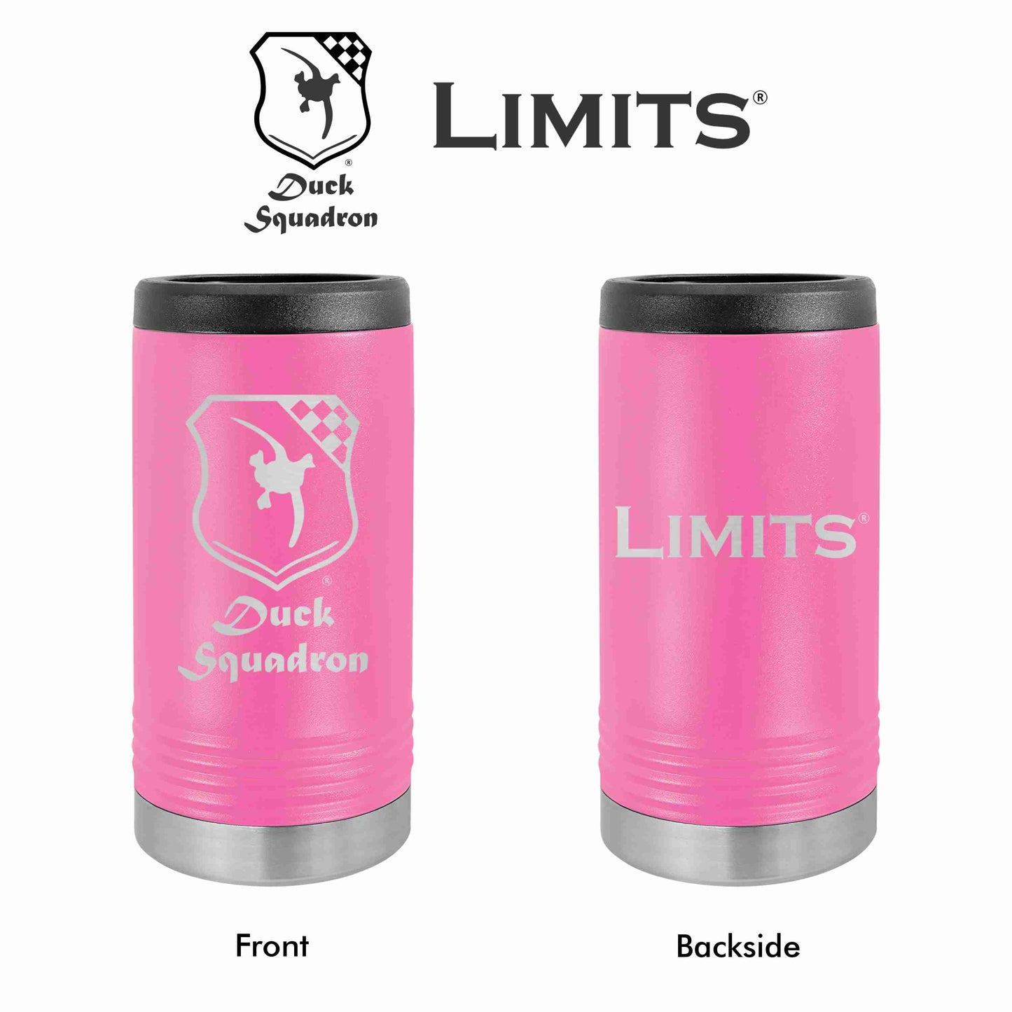 A pink 12oz slim can holder with 'Duck Squadron' and 'Limits' logos on front and back, featuring a sleek design and laser engraved text.