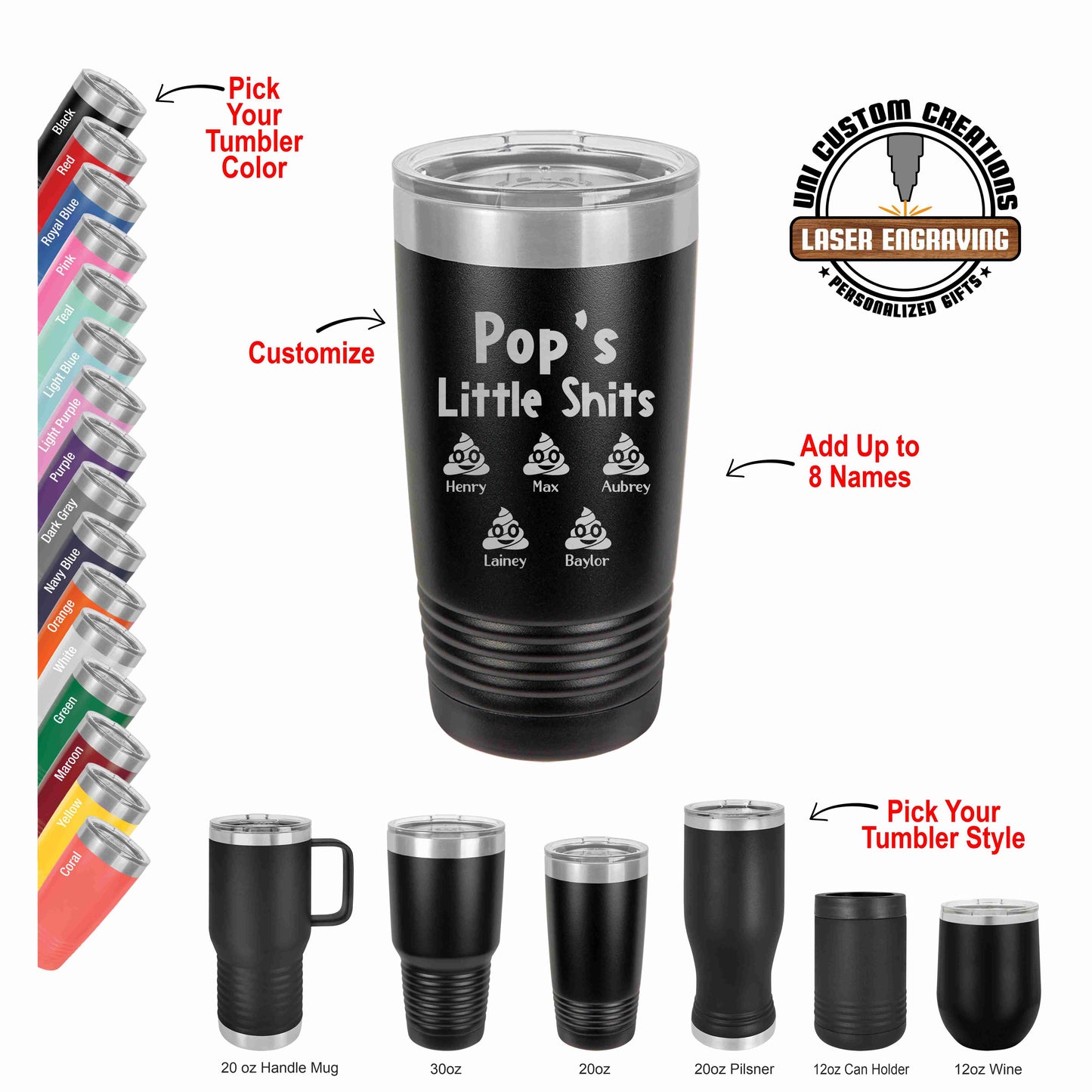 A collection of black Polar Camel tumblers in different sizes, with the text 'Pop's Little Shits" with little poop emojis with grandkids names etch inside each design,  the text "pop's"  & "kids Names' up to 8 names, can be customized, accompanied by a clear lid, displayed with colorful text indicating various tumbler sizes and lids.
