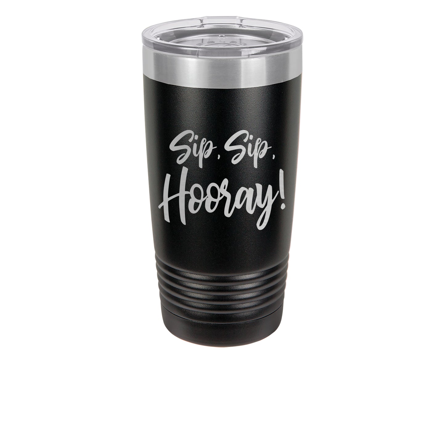 20oz Black Tumbler with saying Sip sip hooray