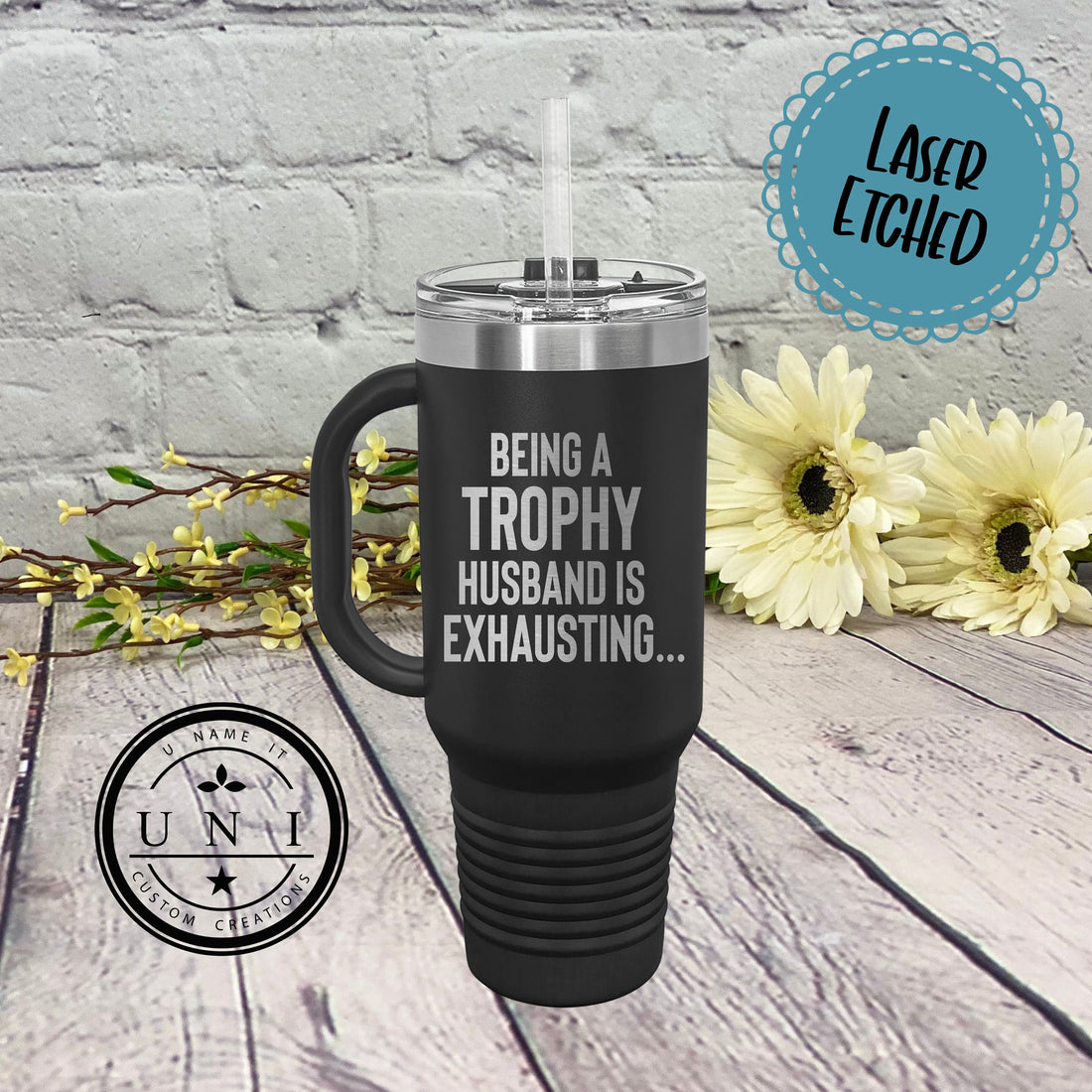 Being a Trophy Husband Is Exhausting 40oz Handle Mug Polar Camel Tumbler